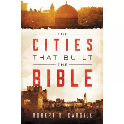 The Cities That Built the Bible