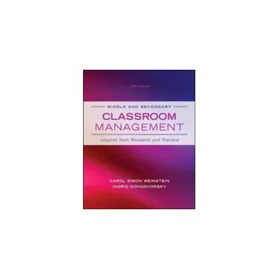 Middle and Secondary Classroom Management: Lessons from Research and Practice