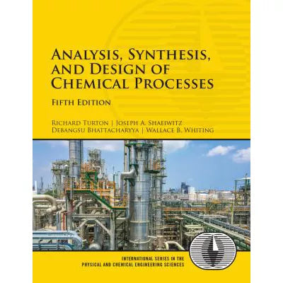 Analysis, Synthesis, and Design of Chemical Processes