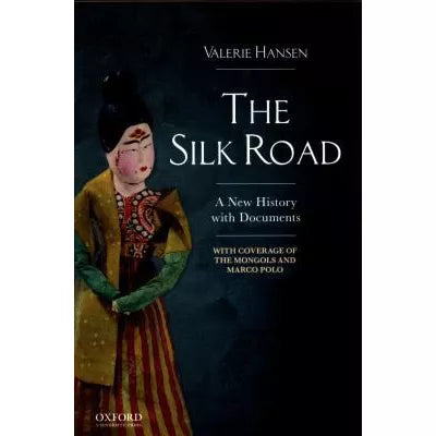 The Silk Road : A New Documentary History to 1400