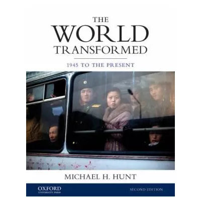 The World Transformed