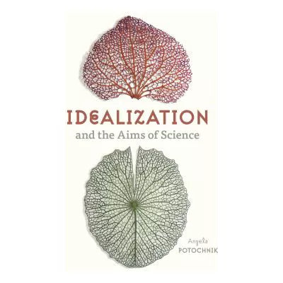 Idealization and the Aims of Science