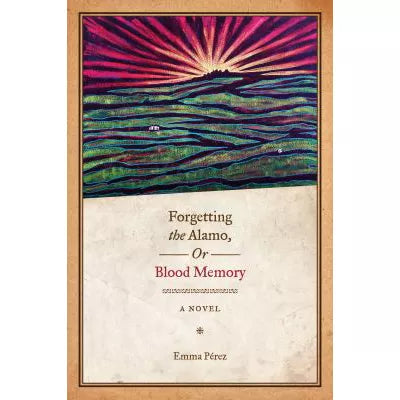 Forgetting the Alamo, or, Blood Memory