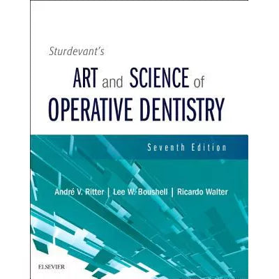 Sturdevant's Art &amp; Science of Operative Dentistry - E-Book : Sturdevant's Art &amp; Science of Operative Dentistry - E-Book