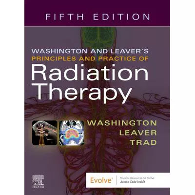 Washington &amp; Leaver's Principles and Practice of Radiation Therapy E-Book