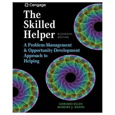 Skilled Helper: Problem-Management &amp; Opportunity-Development Approach to Helping, 11th + Student Workbook Exercises