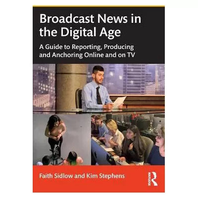 Broadcast News in the Digital Age