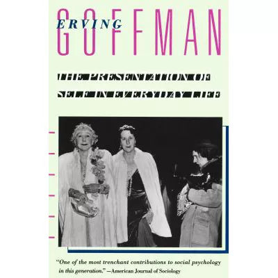 Presentation of Self in Everyday Life (Trade Ed)