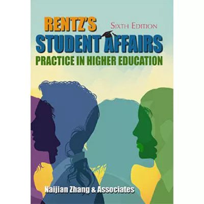 Rentz's Student Affairs Practice in Higher Education