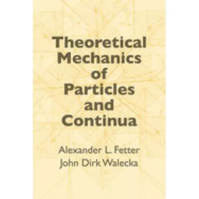 Theoretical Mechanics of Particles &amp; Continua