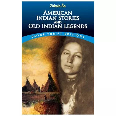 American Indian Stories &amp; Old Indian Legends