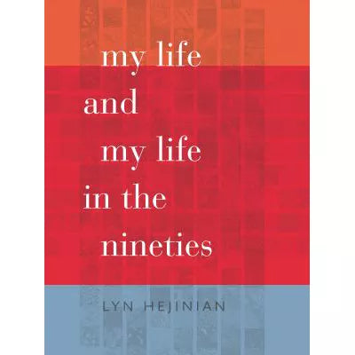 My Life and My Life in the Nineties