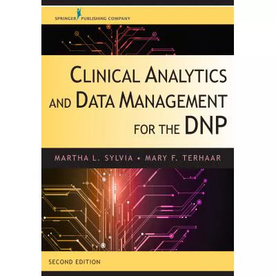 Clinical Analytics and Data Management for the DNP, Second Edition