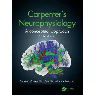 Carpenter's Neurophysiology : A Conceptual Approach