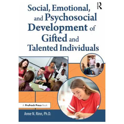 Social, Emotional, and Psychosocial Development of Gifted and Talented Individuals