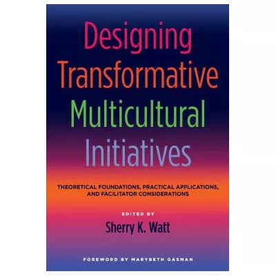 Designing Transformative Multicultural Initiatives