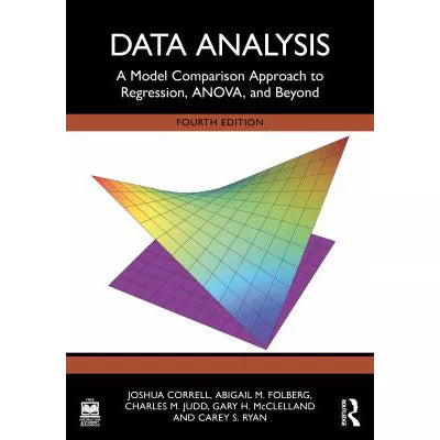 Data Analysis: A Model Comparison Approach to Regression, Anova, &amp; Beyond