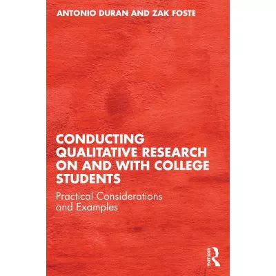 Conducting Qualitative Research on &amp; with College Students