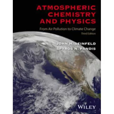 Atmospheric Chemistry and Physics : From Air Pollution to Climate Change