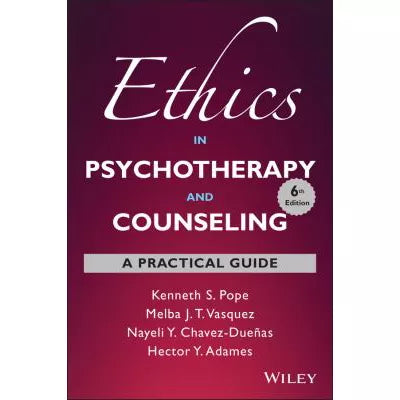Ethics in Psychotherapy and Counseling : A Practical Guide