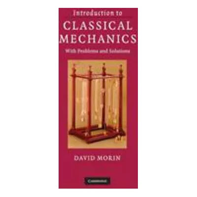 Introduction to Classical Mechanics : With Problems and Solutions