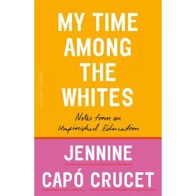 My Time Among the Whites