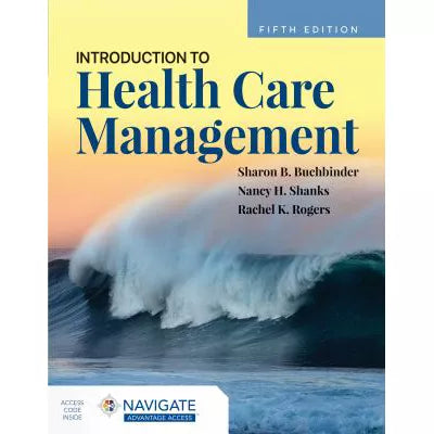 Intro to Health Care Management print text (w/Navigate Advantage Access Code)