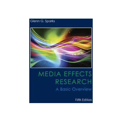 Media Effects Research: A Basic Overview