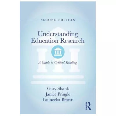 Understanding Education Research : A Guide to Critical Reading