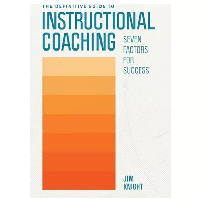 Definitive Guide to Instructional Coaching