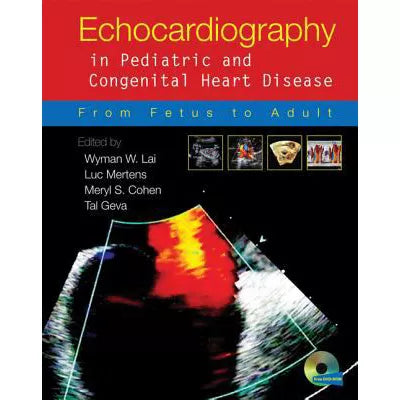 Echocardiography in Pediatric and Congenital Heart Disease : From Fetus to Adult