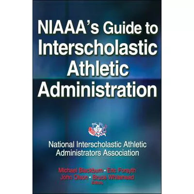NIAAA's Guide to Interscholastic Athletic Administration