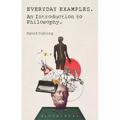 Everyday Examples : An Introduction to Philosophy