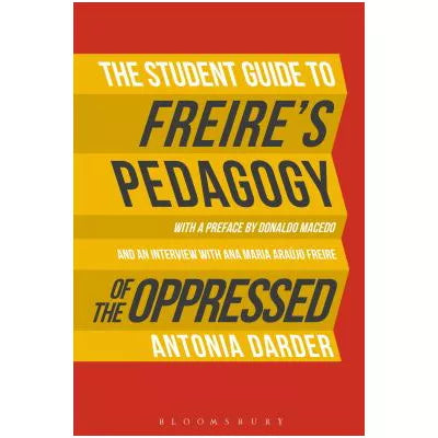 The Student Guide to Freire's 'Pedagogy of the Oppressed'