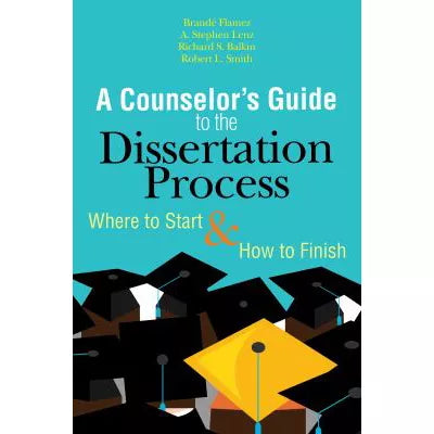 Counselor's Guide to the Dissertation Process