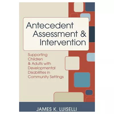 Antecedent Assessment &amp; Intervention