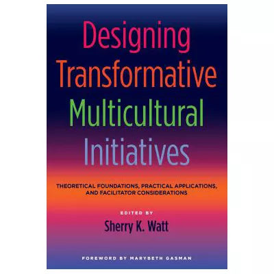 Designing Transformative Multicultural Initiatives