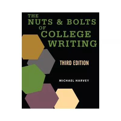 Nuts &amp; Bolts of College Writing