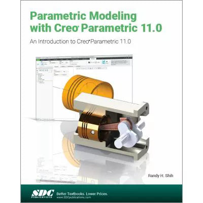 Parametric Modeling with Creo Parametric 11.0