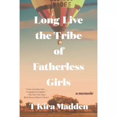 Long Live the Tribe of Fatherless Girls