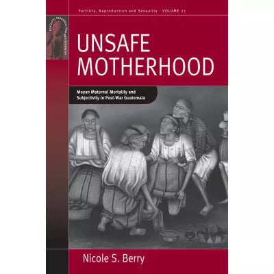 Unsafe Motherhood