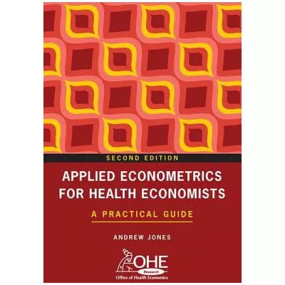 Applied Econometrics for Health Economists: Practical Guide
