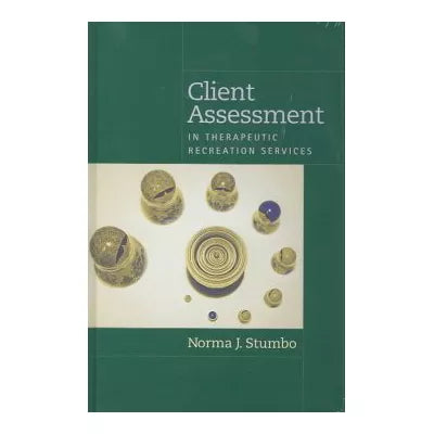 Client Assessment in Therapeutic Recreation Services