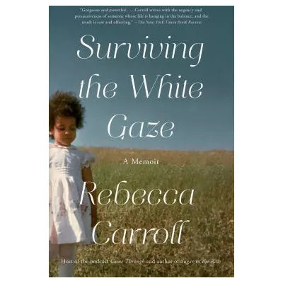 Surviving the White Gaze